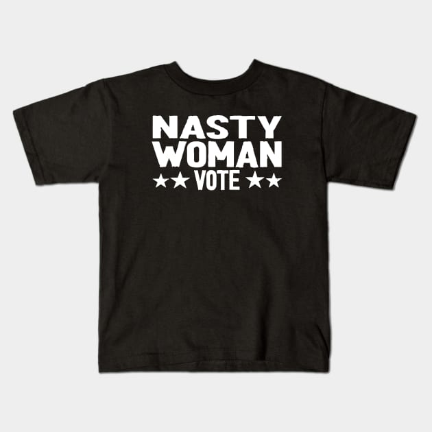 Nasty Woman vote Kids T-Shirt by Netcam